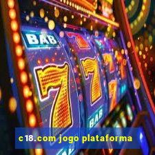 c18.com jogo plataforma